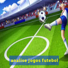 analise jogos futebol